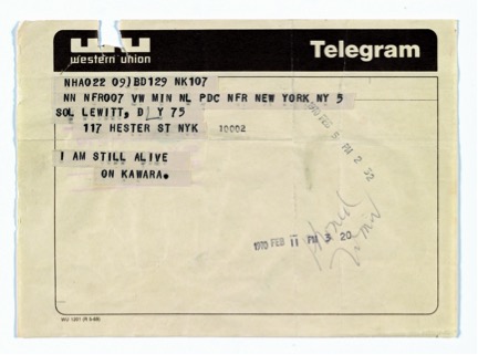 On Kawara,Telegram to Sol LeWitt, February 5, 1970, From I Am Still Alive, 1970–2000, Telegram, 5 3/4 x 8 inches (14.6 x 20.3 cm), LeWitt Collection, Chester, Connecticut